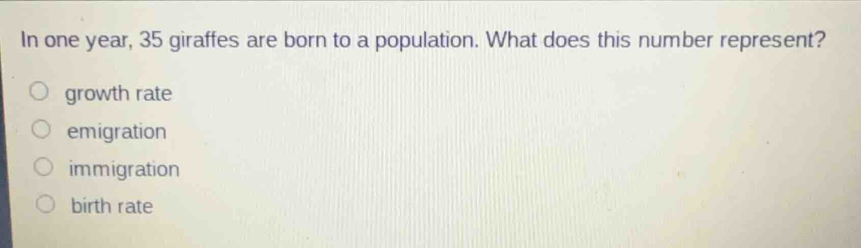 in one year, 35 giraffes are born to a population. what does this numbe…