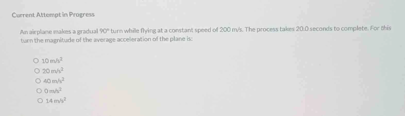 current attempt in progress an airplane makes a gradual $90^\\circ$ tur…