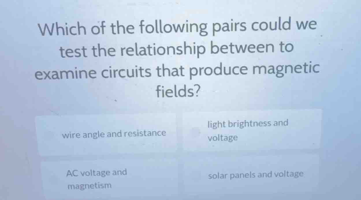 which of the following pairs could we test the relationship between to …