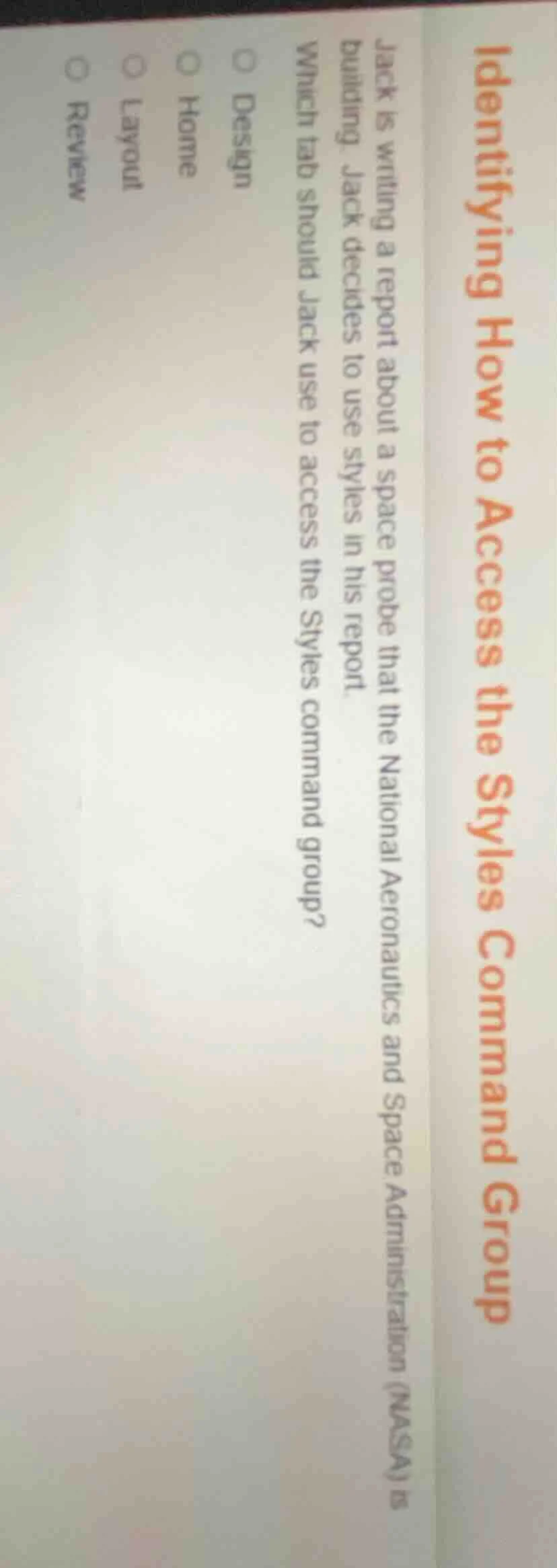 identifying how to access the styles command group jack is writing a re…