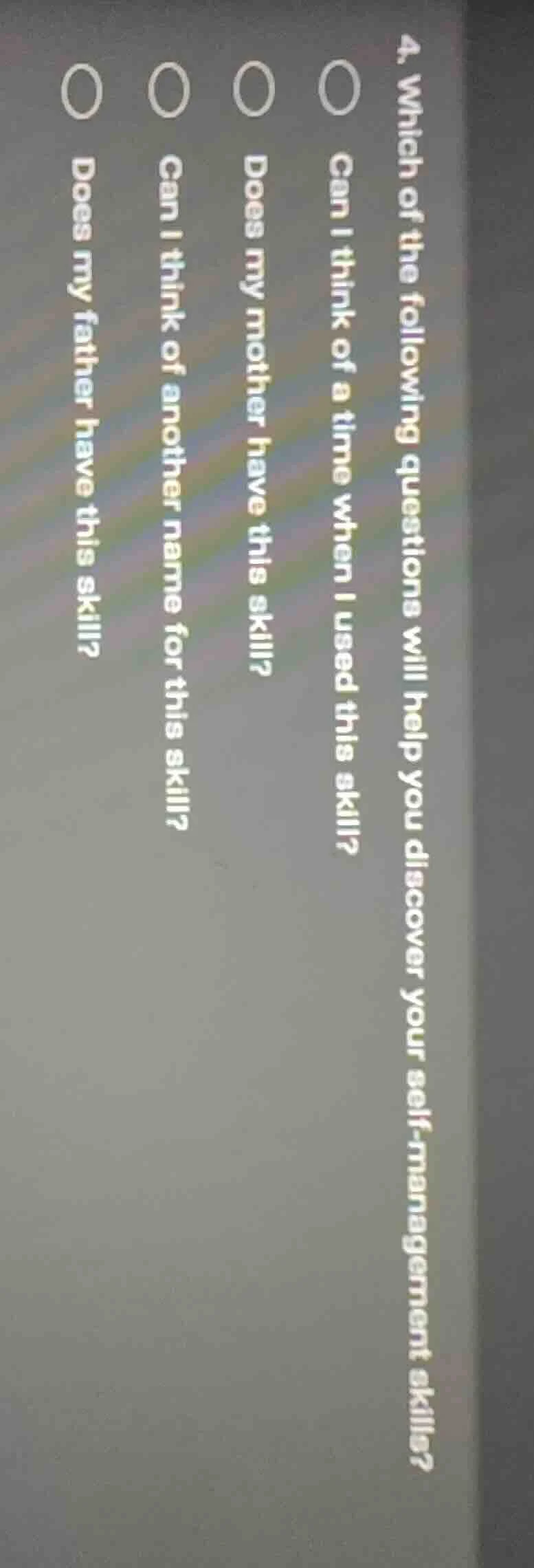 4. which of the following questions will help you discover your self-ma…