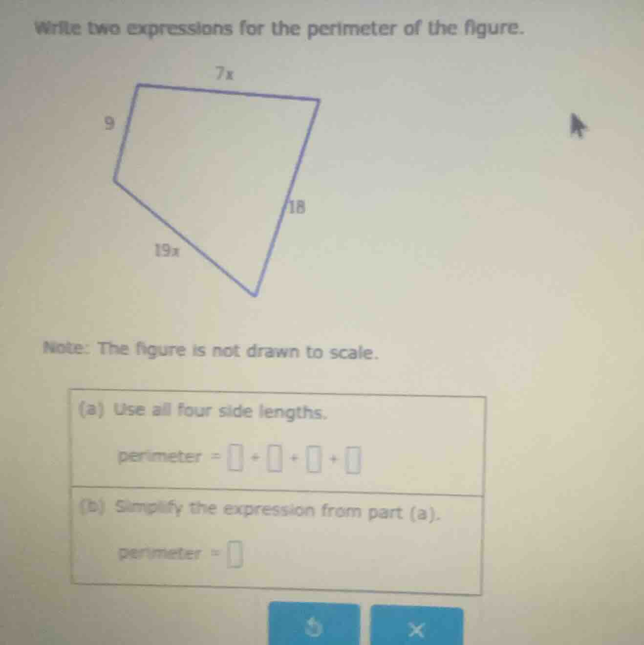 write two expressions for the perimeter of the figure. 7x 9 18 19x note…