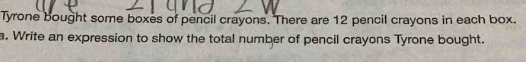 tyrone bought some boxes of pencil crayons. there are 12 pencil crayons…