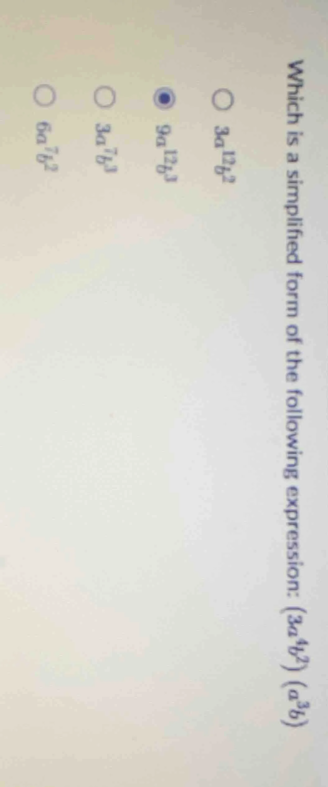 which is a simplified form of the following expression: $(3a^{4}b^{2})(…