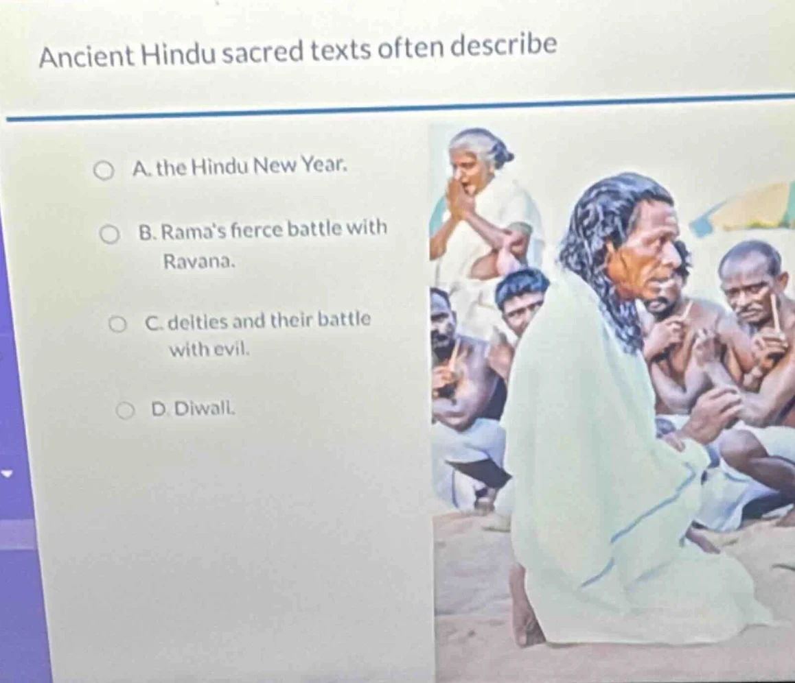 ancient hindu sacred texts often describe a. the hindu new year. b. ram…