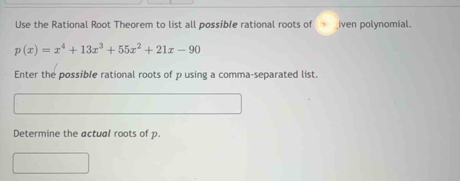 use the rational root theorem to list all possible rational roots of gi…