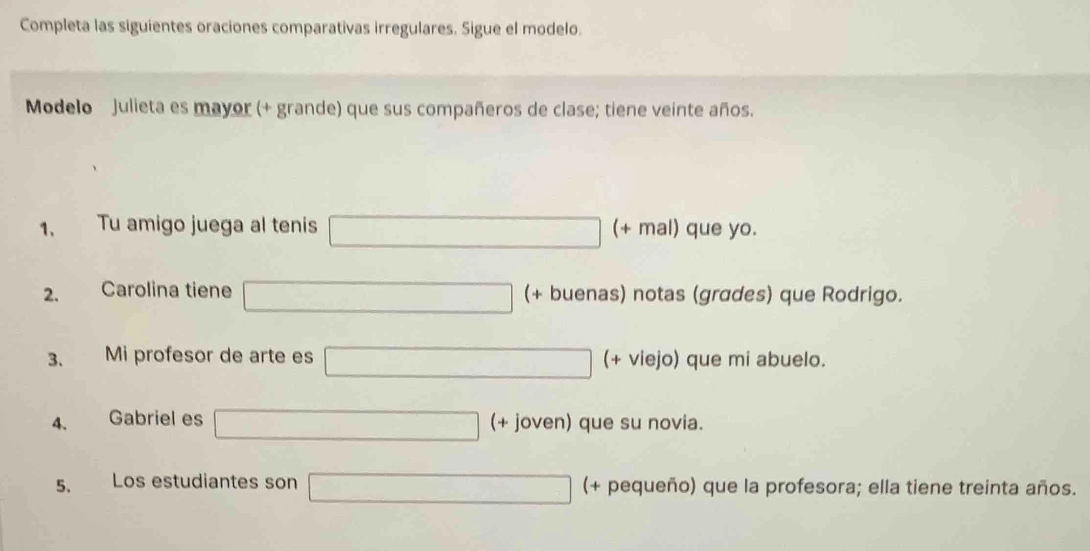 completa las siguientes oraciones comparativas irregulares. sigue el mo…