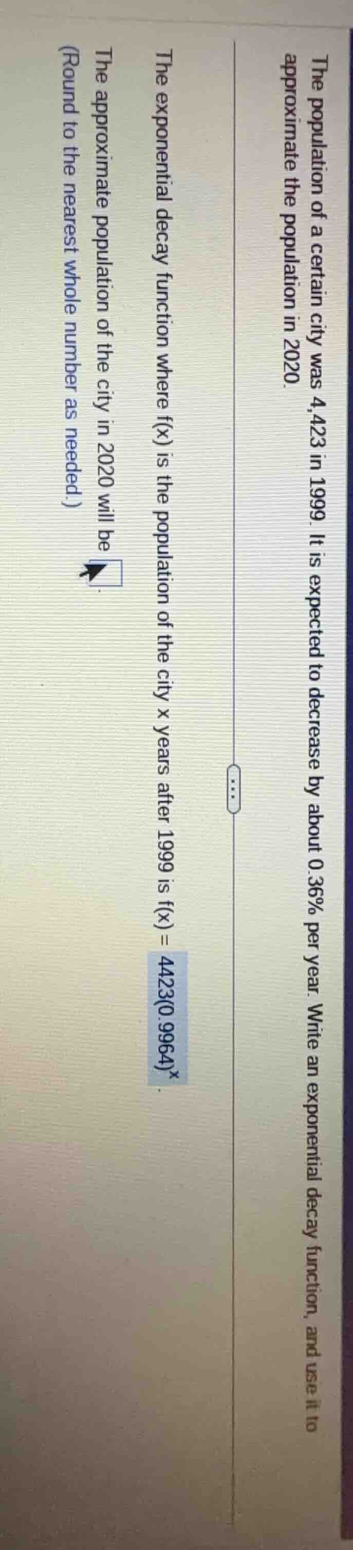 the population of a certain city was 4,423 in 1999. it is expected to d…