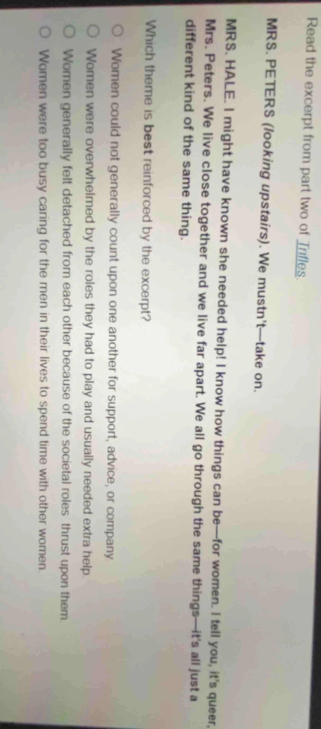 read the excerpt from part two of trifles.mrs. peters (looking upstairs…