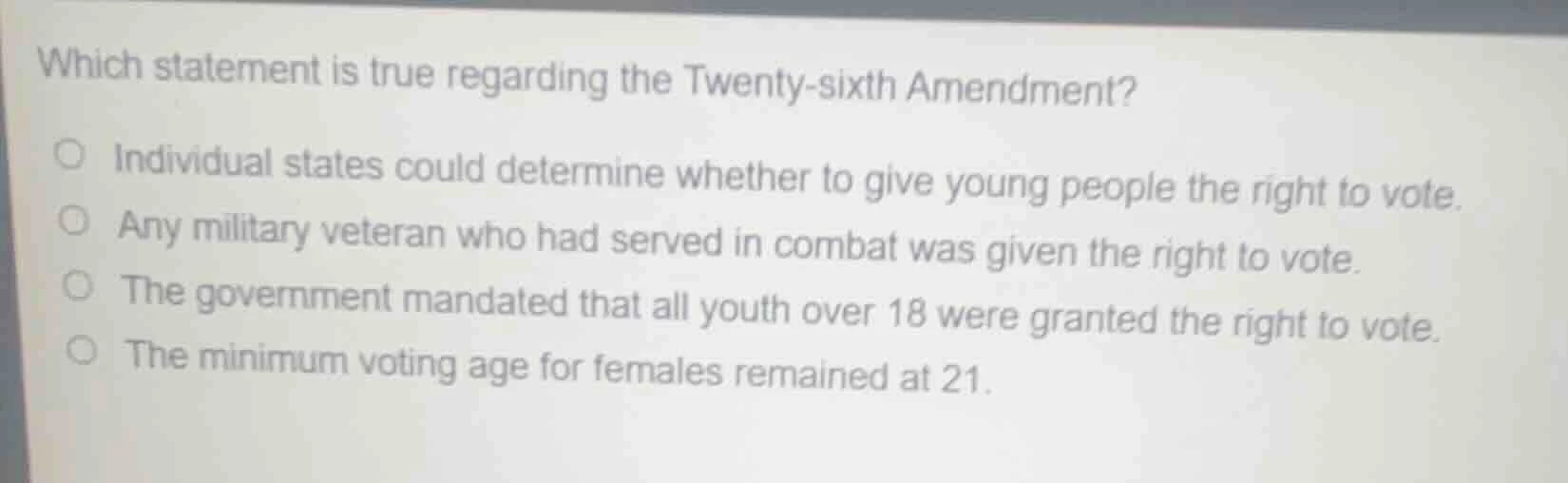 which statement is true regarding the twenty-sixth amendment?○ individu…