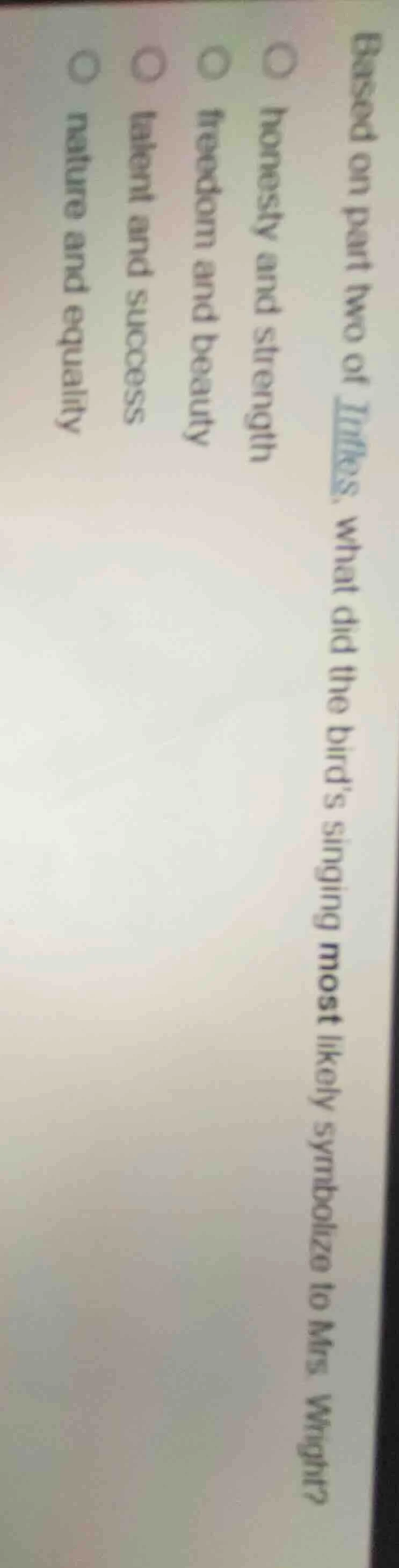 based on part two of trifles, what did the birds singing most likely sy…