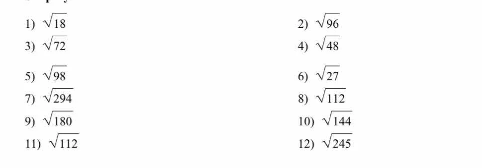 1) $sqrt{18}$ 2) $sqrt{96}$ 3) $sqrt{72}$ 4) $sqrt{48}$ 5) $sqrt{98}$ 6…