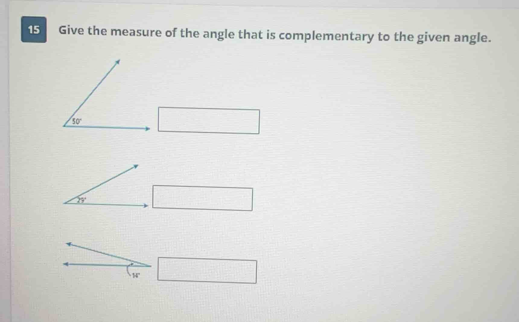15 give the measure of the angle that is complementary to the given ang…