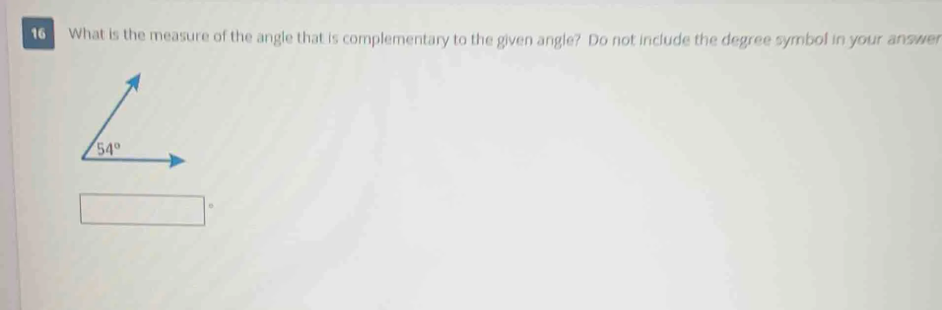 16 what is the measure of the angle that is complementary to the given …