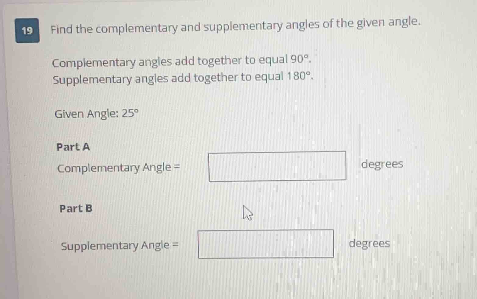 19 find the complementary and supplementary angles of the given angle. …