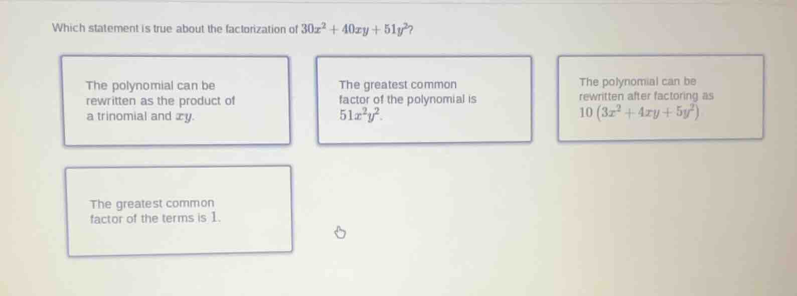 which statement is true about the factorization of $30x^{2}+40xy+51y^{2…