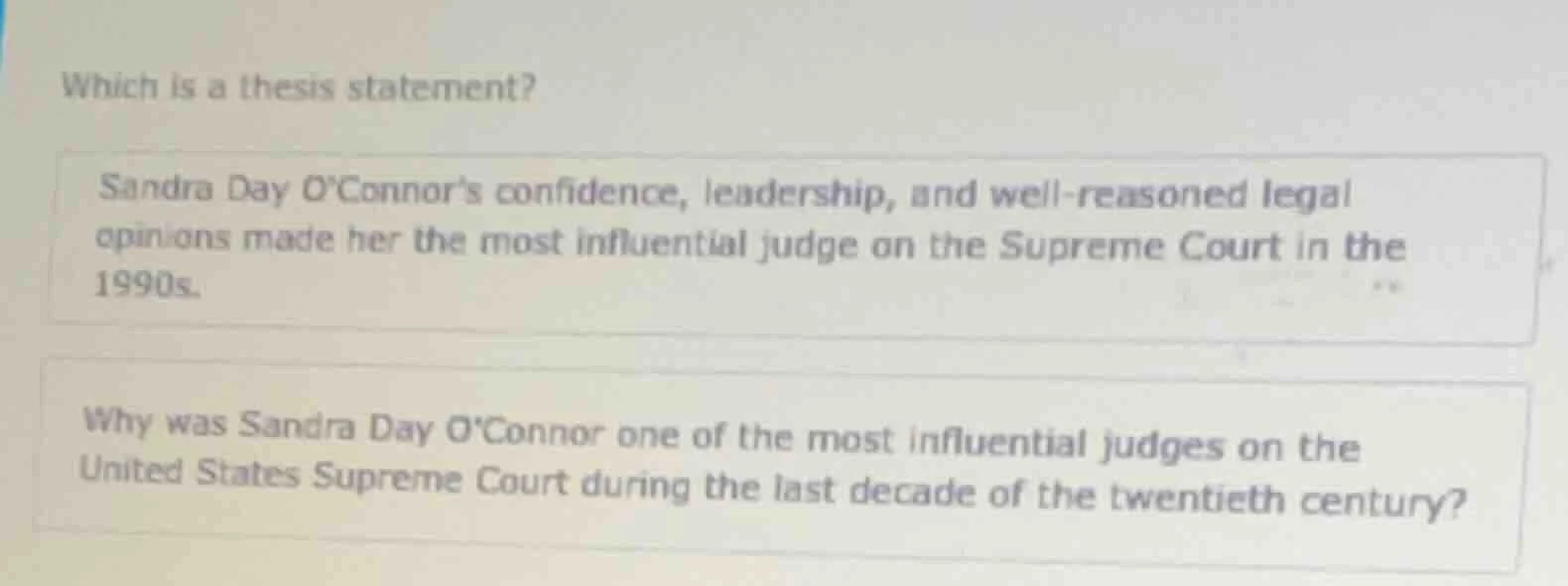 which is a thesis statement? sandra day oconnors confidence, leadership…