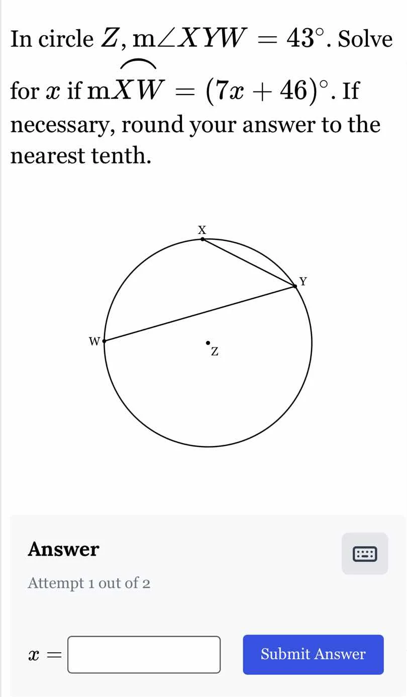 in circle $z$, $m\\angle xyw = 43^\\circ$. solve for $x$ if $m\\overset…