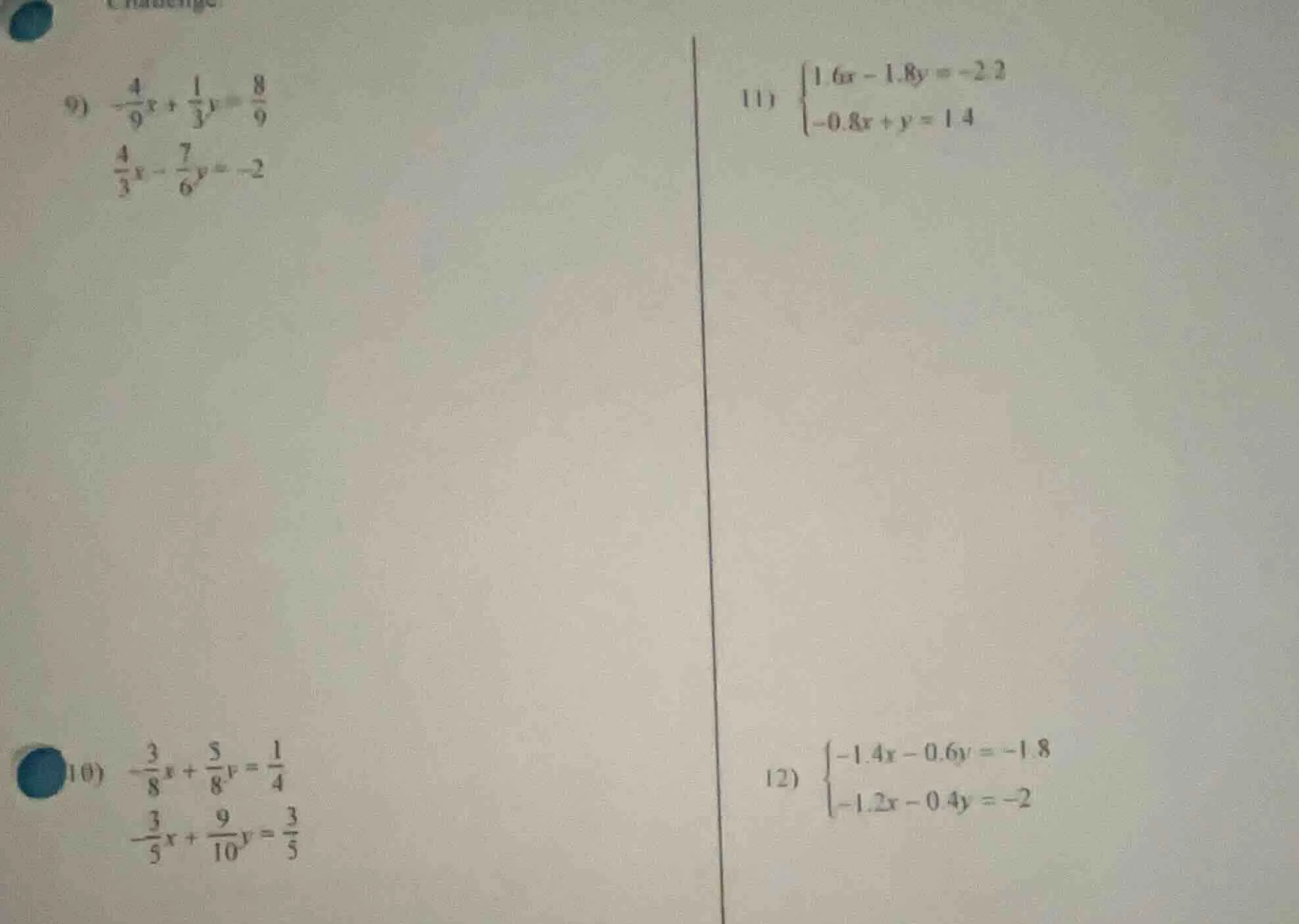 9) $-\frac{4}{9}x + \frac{1}{3}y = \frac{8}{9}$ $\frac{4}{3}x - \frac{7…