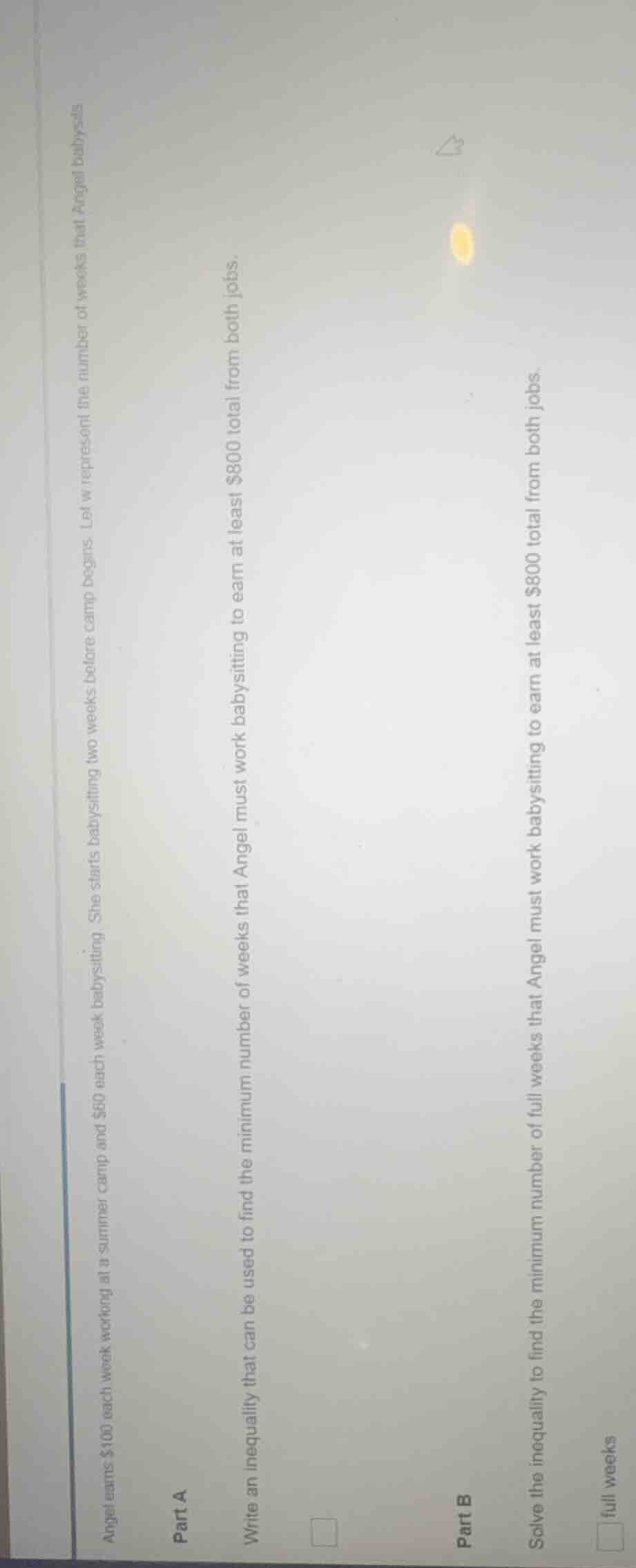 angel earns $100 each week working at a summer camp and $60 each week b…