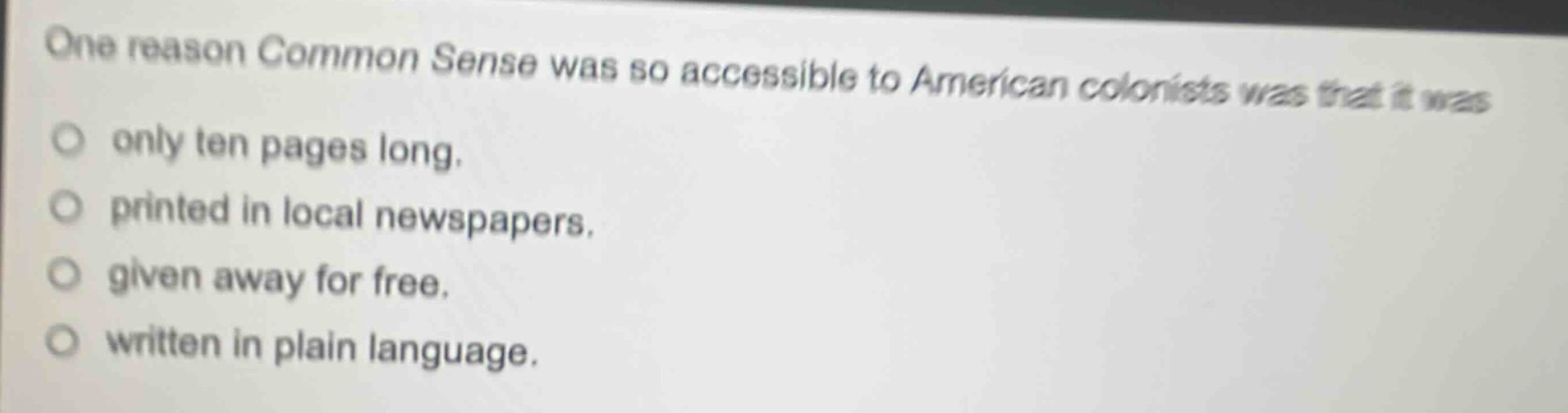 one reason common sense was so accessible to american colonists was tha…