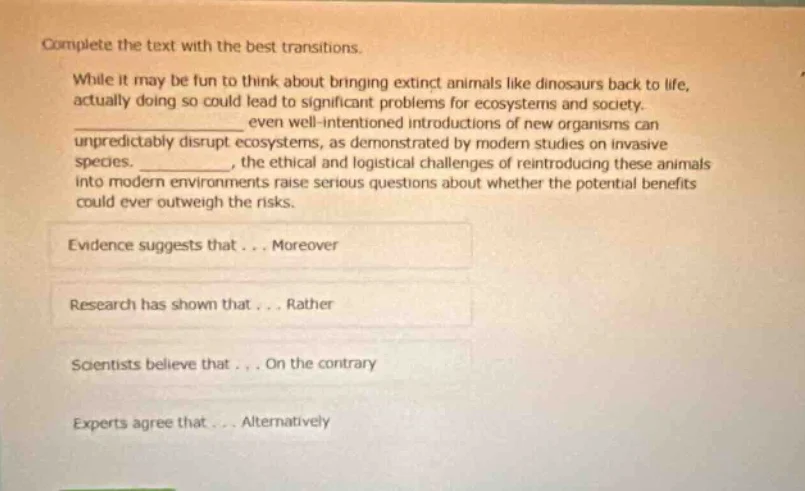 complete the text with the best transitions. while it may be fun to thi…