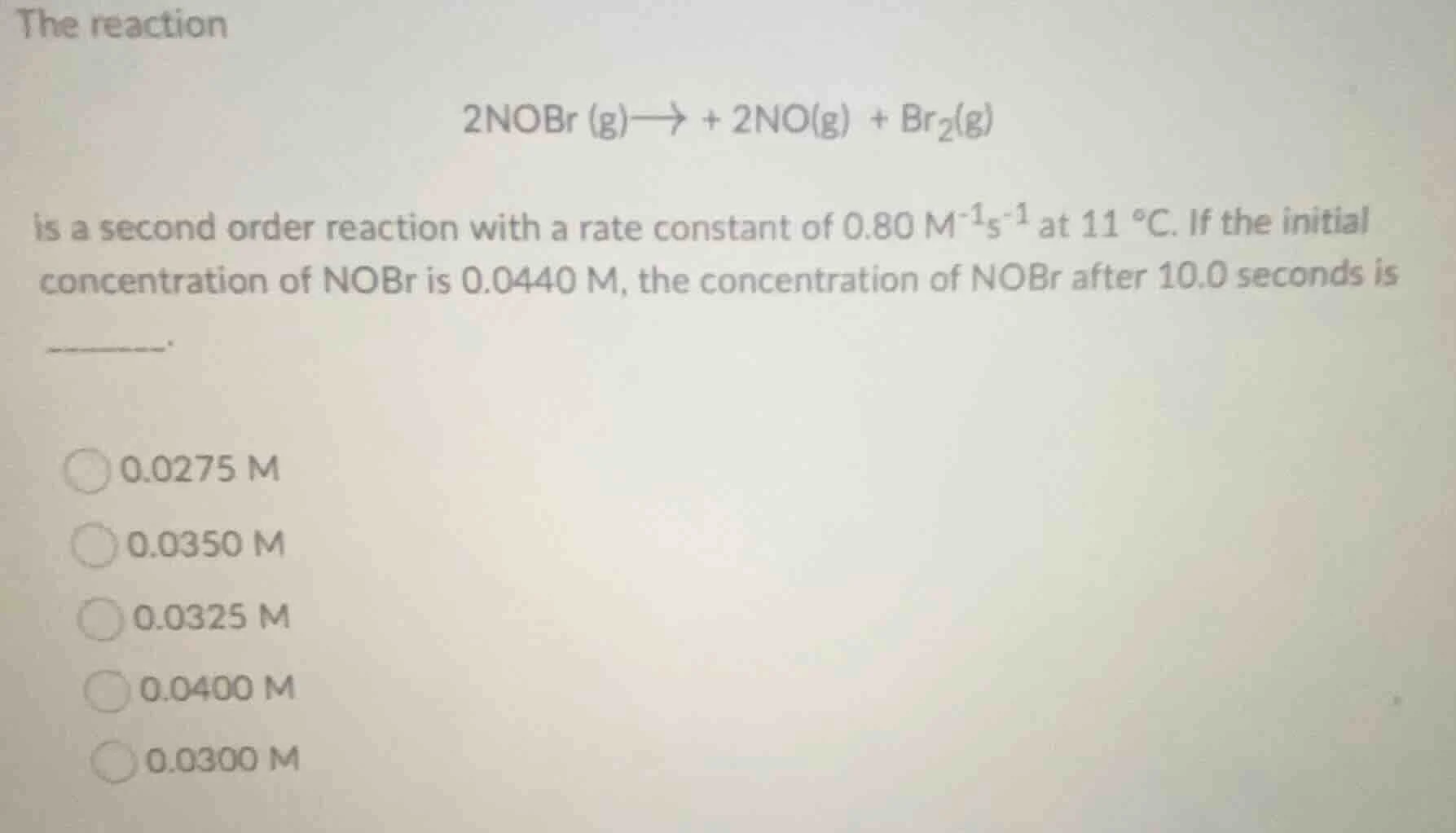 the reaction $2nobr(g)\ ightarrow 2no(g) + br_2(g)$ is a second order r…