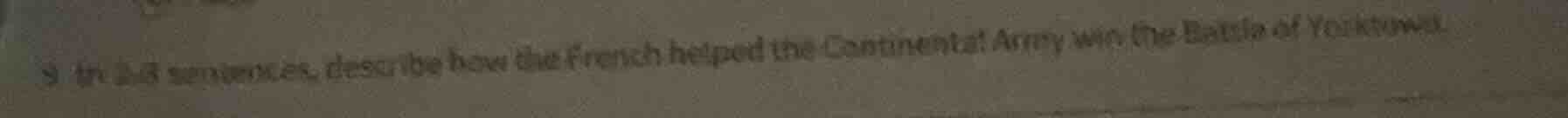 9. in 2-8 sentences, describe how the french helped the continental arm…