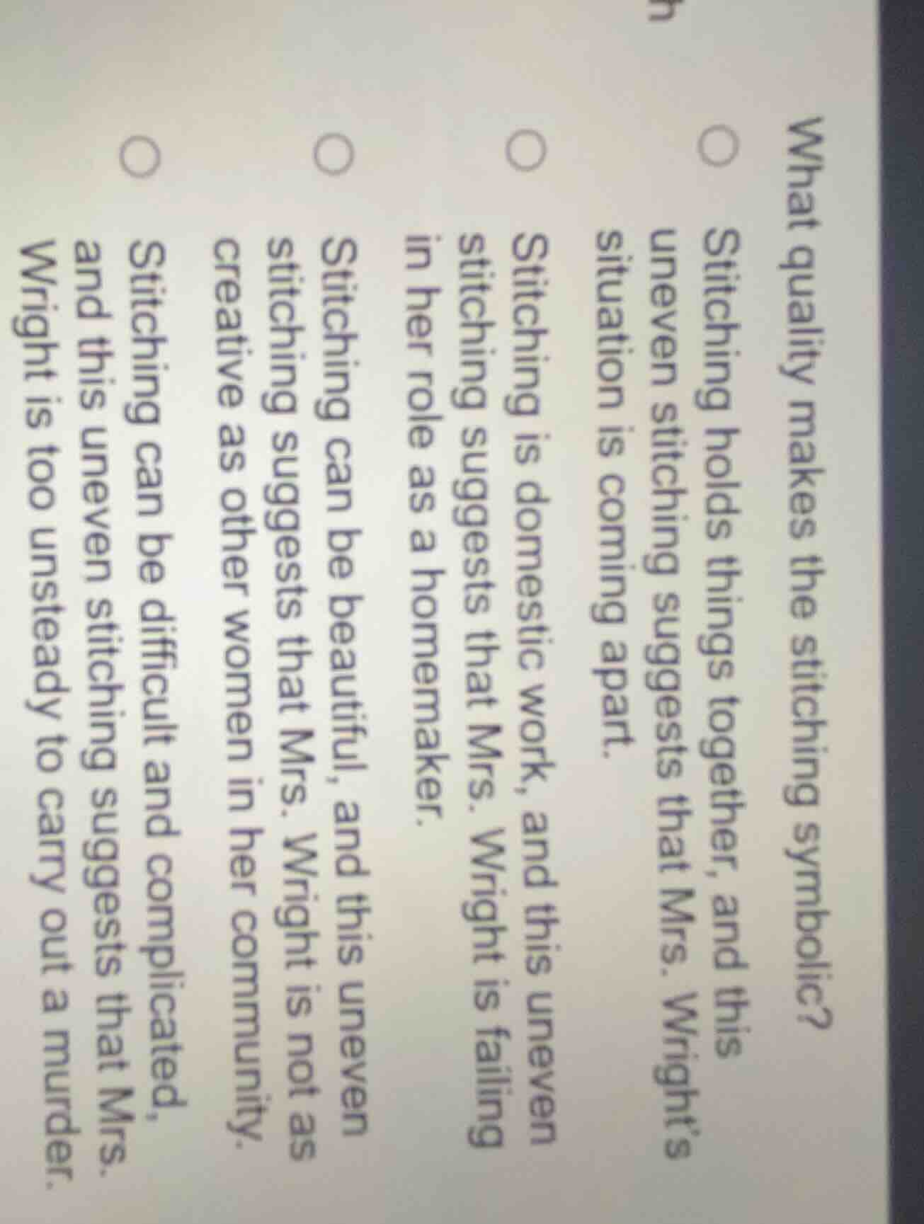 what quality makes the stitching symbolic? ○ stitching holds things tog…