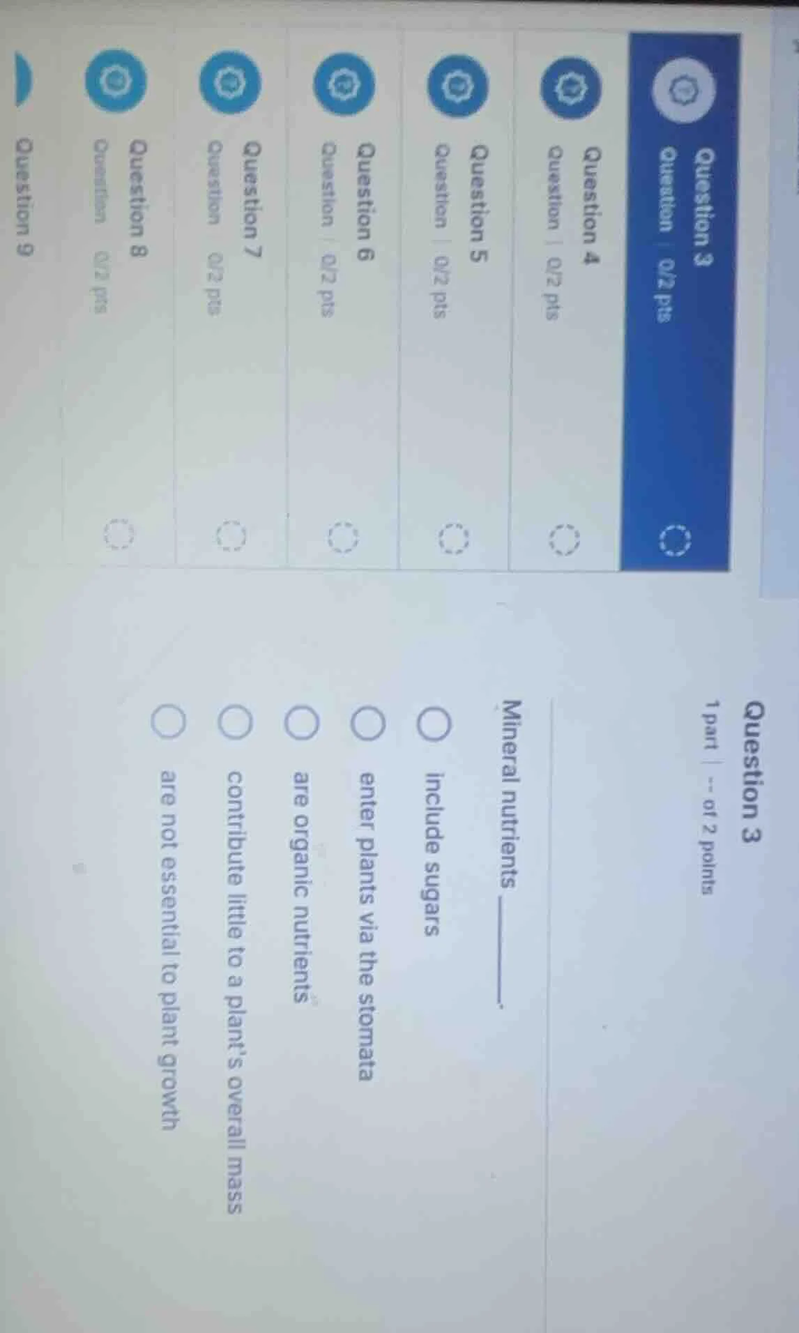 question 3 1 part | -- of 2 points mineral nutrients ______. ○ include …
