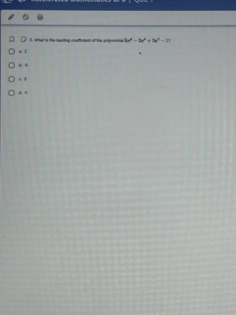 5. what is the leading coefficient of the polynomial $5x^4 - 3x^3 + 2x^…