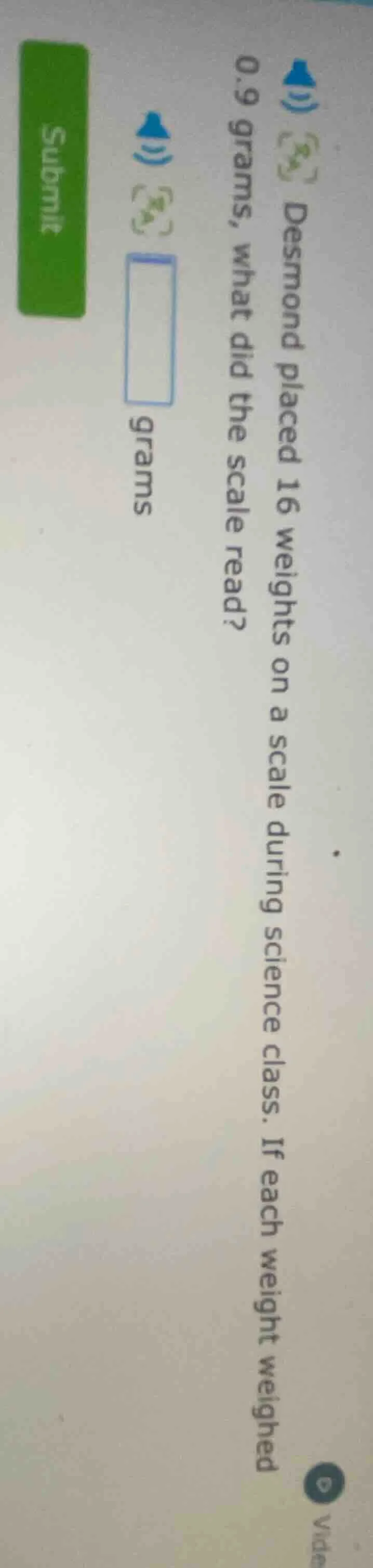 1) desmond placed 16 weights on a scale during science class. if each w…