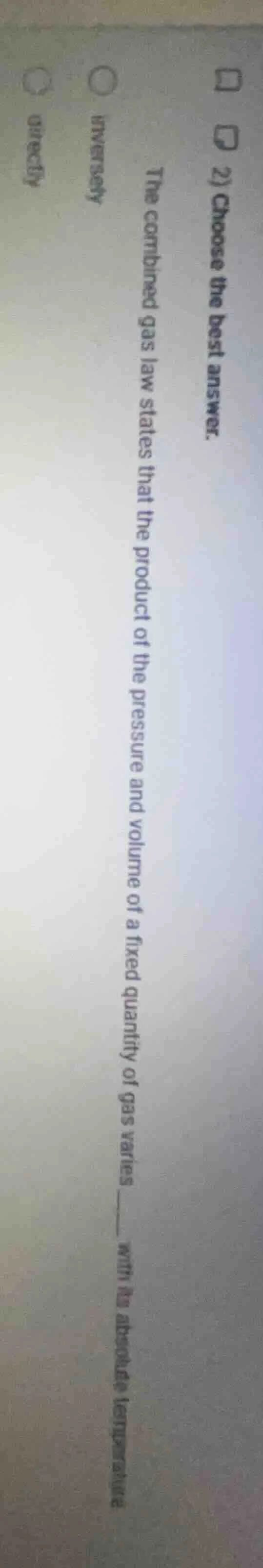 2) choose the best answer. the combined gas law states that the product…