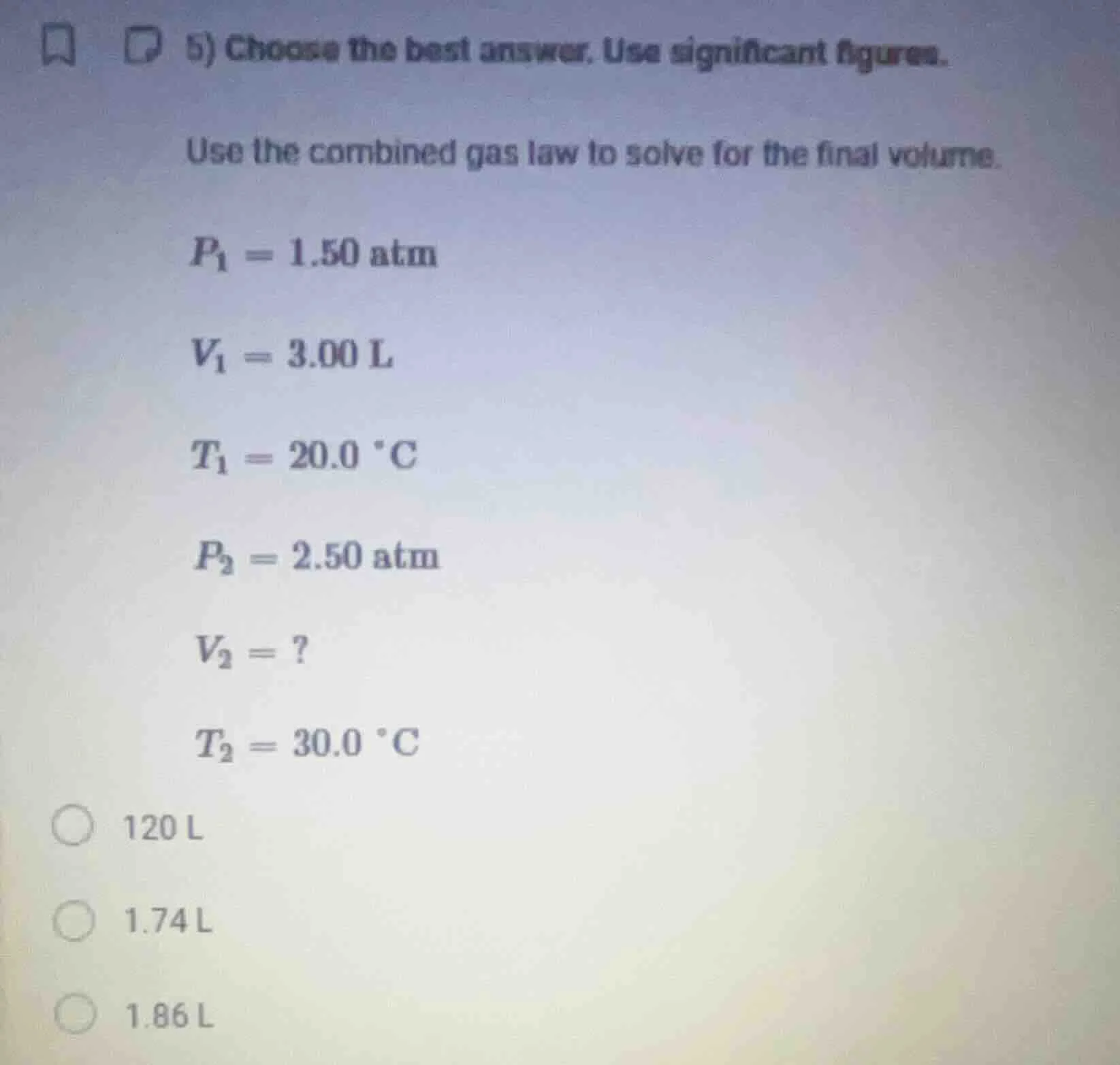 5) choose the best answer. use significant figures. use the combined ga…