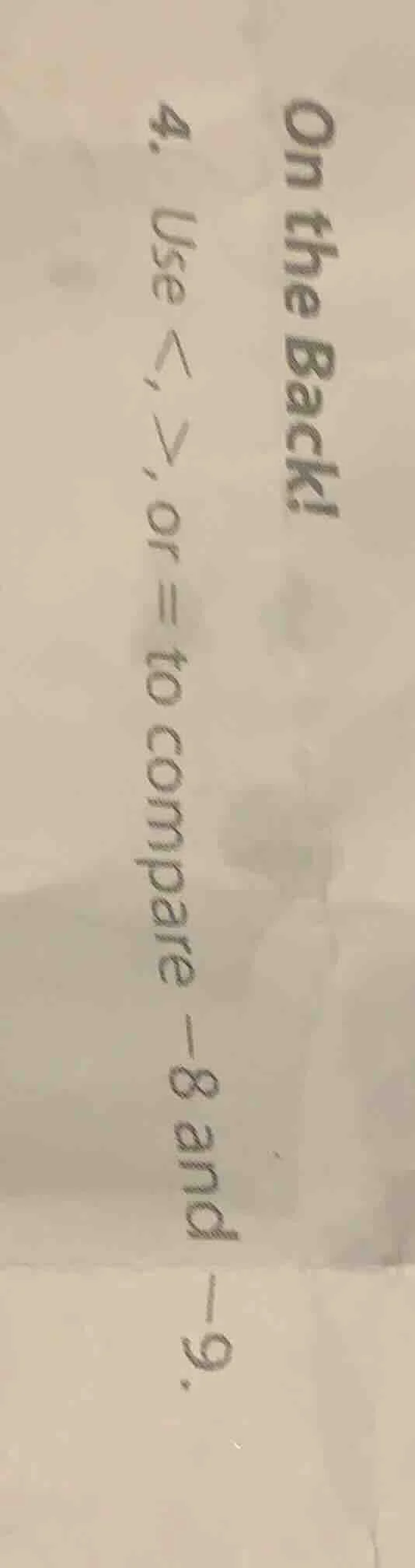 on the back! 4. use <, >, or = to compare $-8$ and $-9$.