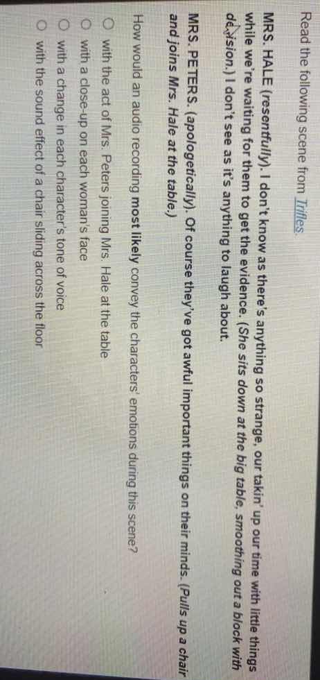 read the following scene from trifles.mrs. hale (resentfully). i dont k…