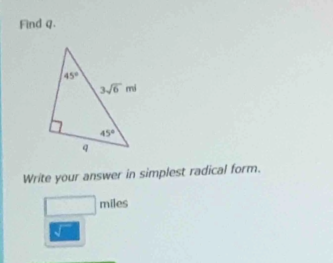 find $q$. write your answer in simplest radical form. ____ miles