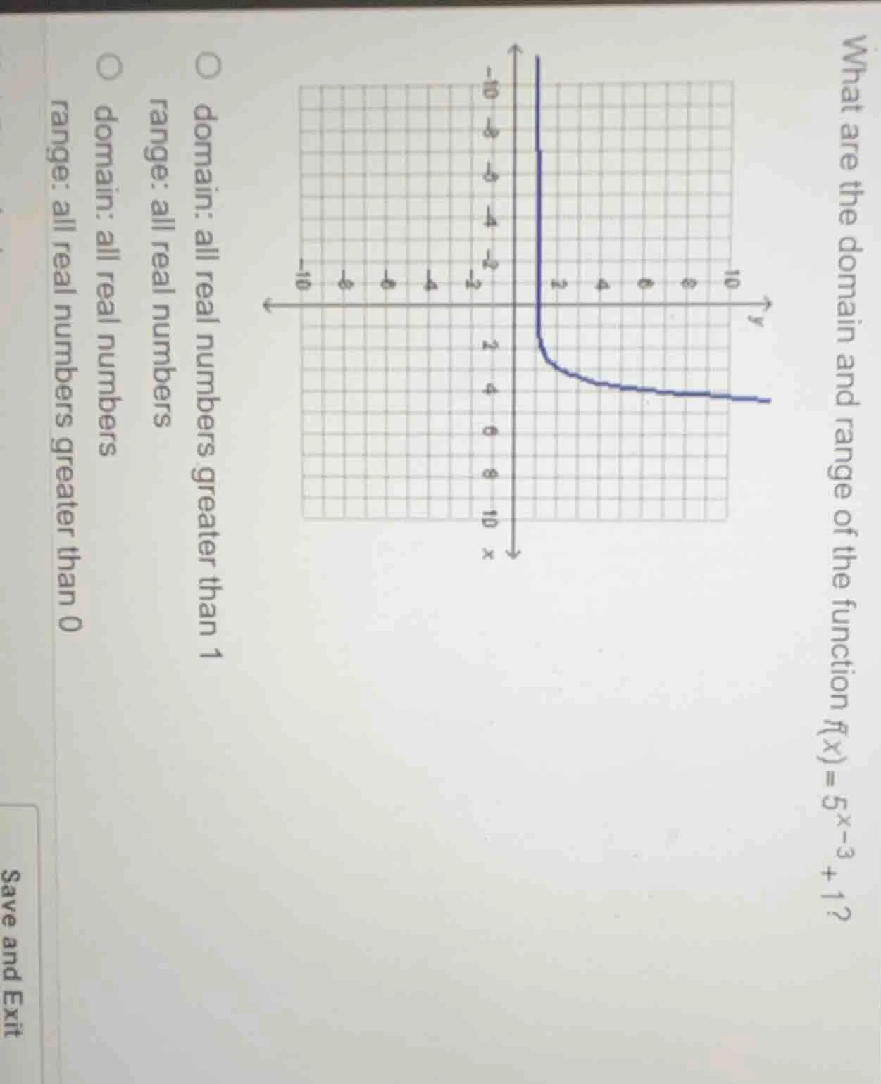 what are the domain and range of the function $f(x)=5^{x-3}+1$?○ domain…