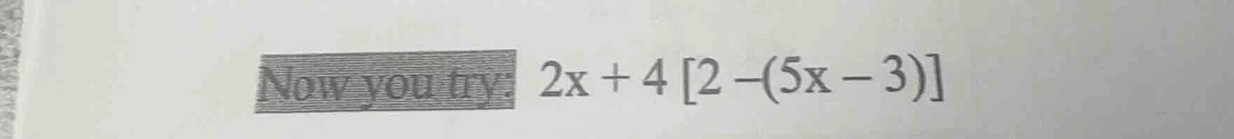 now you try: $2x + 42 -(5x - 3)$