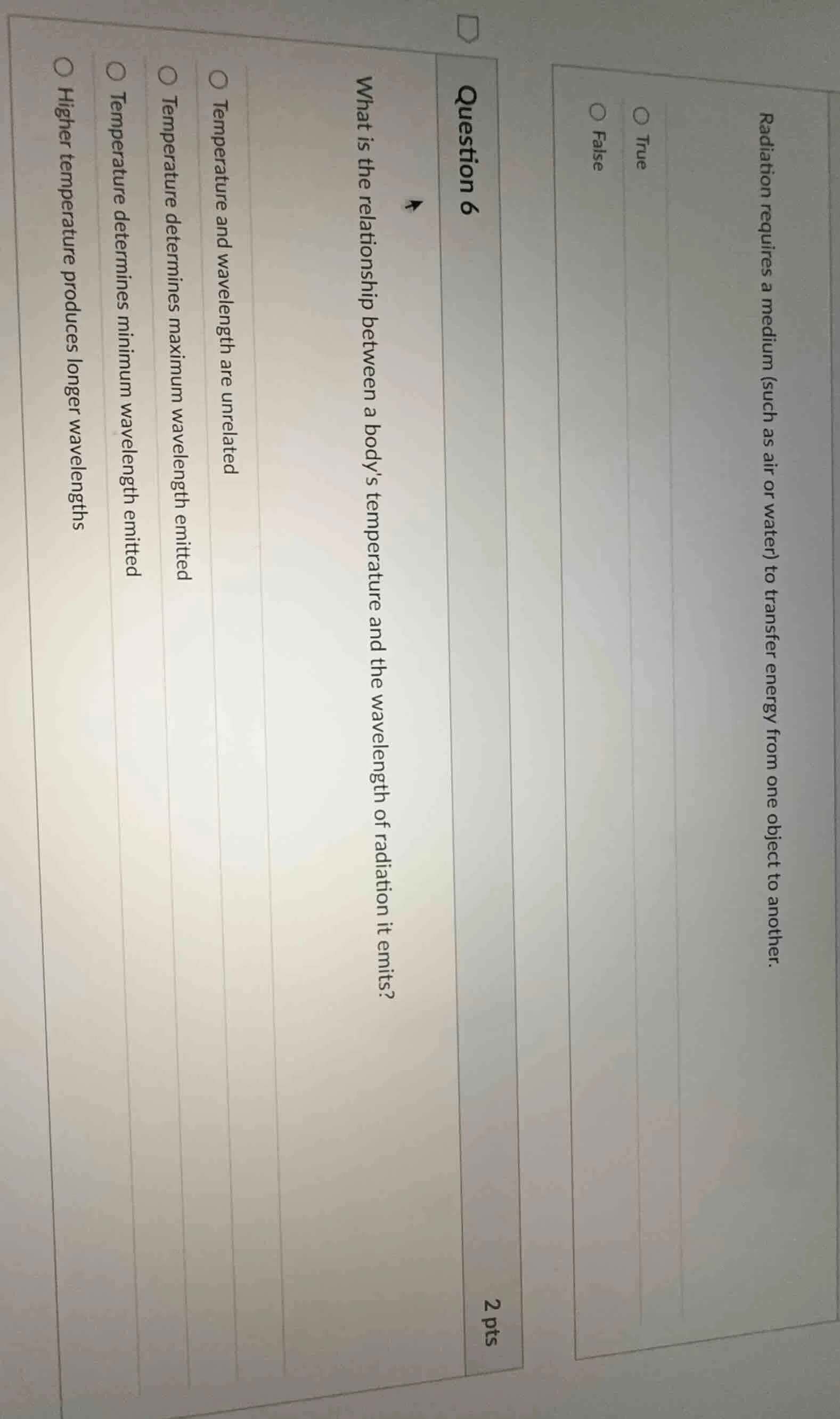 radiation requires a medium (such as air or water) to transfer energy f…