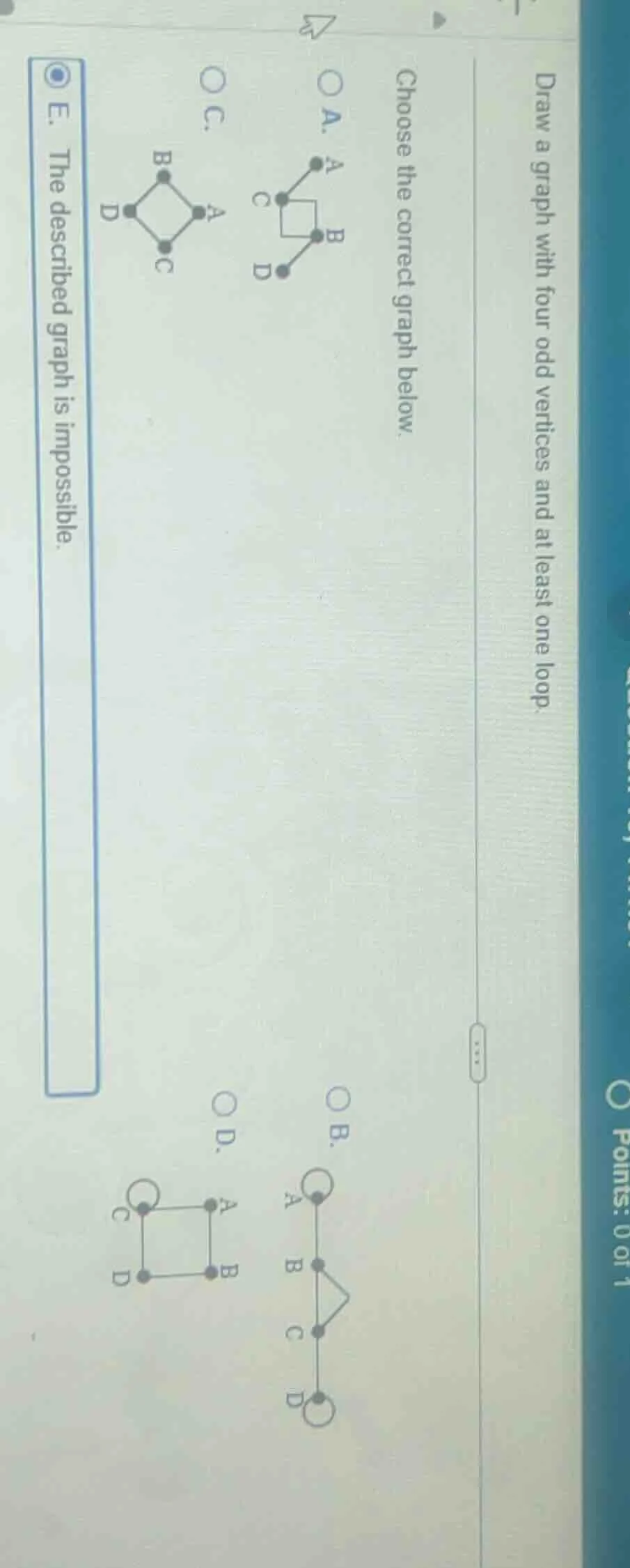 draw a graph with four odd vertices and at least one loop. choose the c…