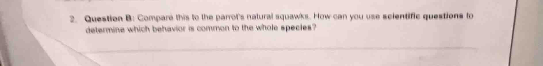 2. question b: compare this to the parrots natural squawks. how can you…