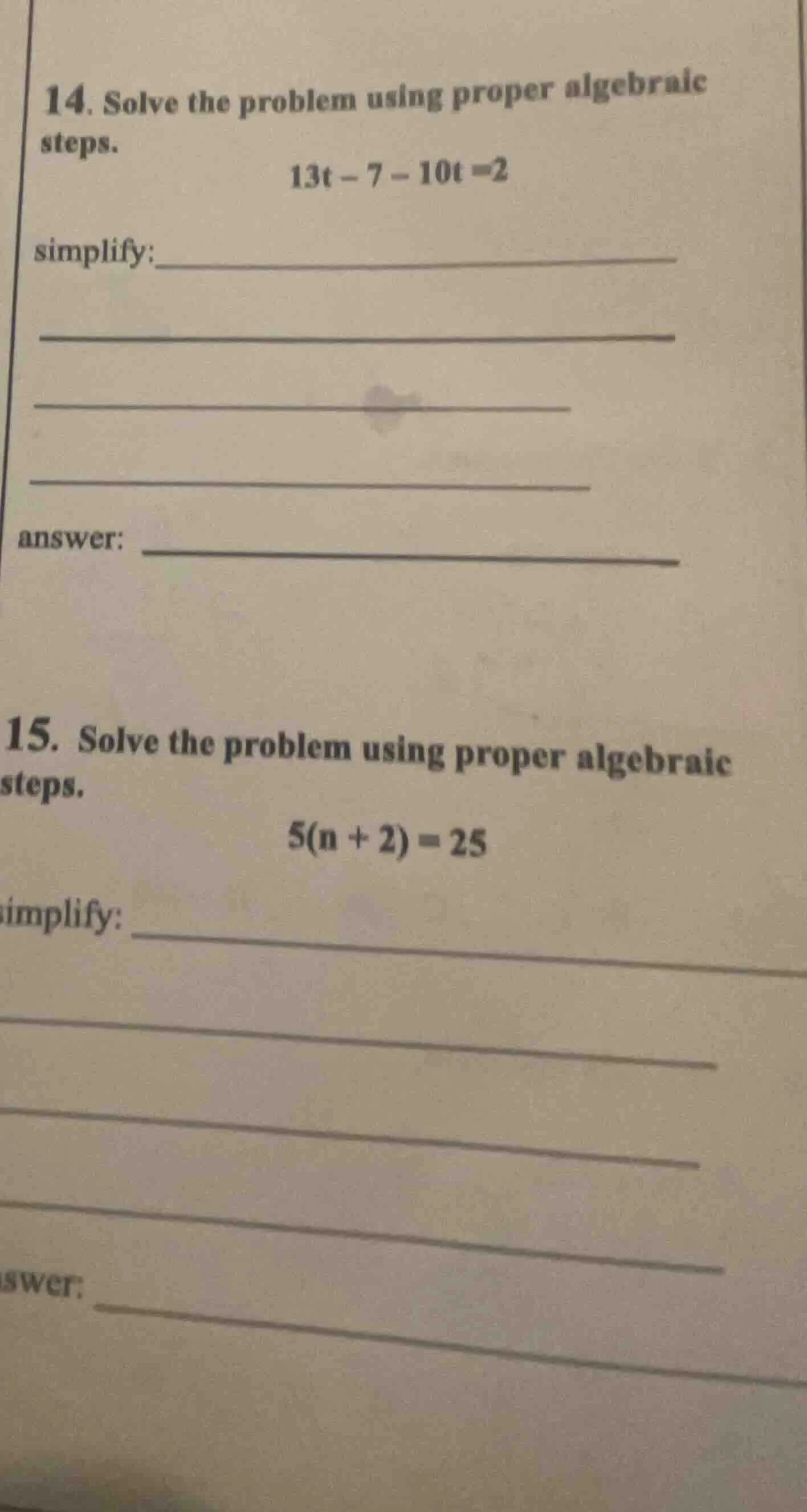 14. solve the problem using proper algebraic steps. $13t - 7 - 10t = 2$…