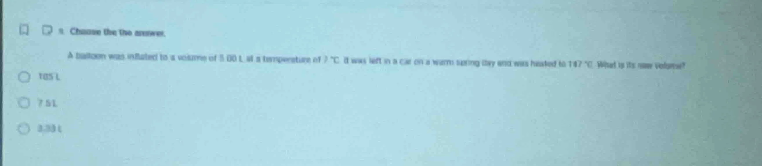 1. choose the the answer. a balloon was inflated to a volume of 5.00 l …