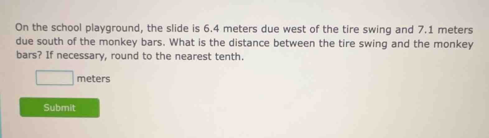 on the school playground, the slide is 6.4 meters due west of the tire …