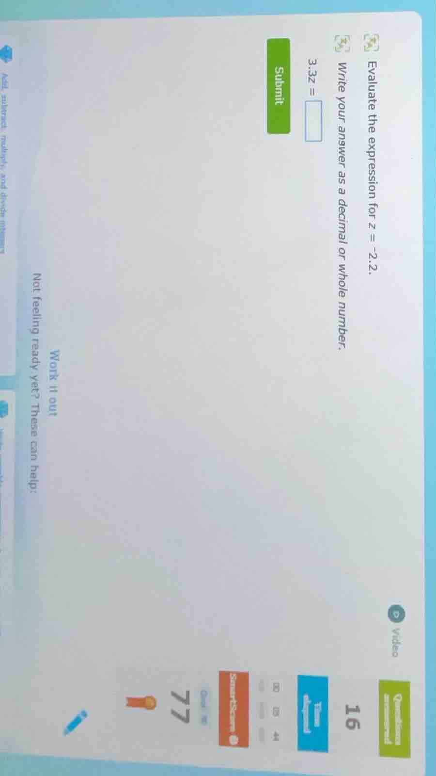evaluate the expression for z = -2.2. write your answer as a decimal or…