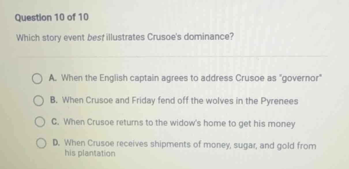 question 10 of 10 which story event best illustrates crusoes dominance?…