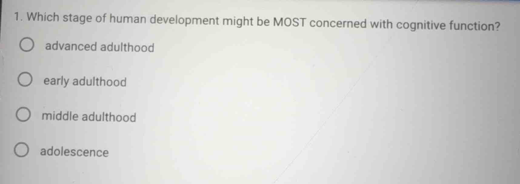 1. which stage of human development might be most concerned with cognit…