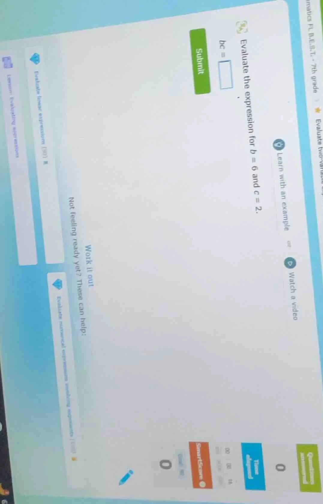 evaluate the expression for $b = 6$ and $c = 2$. $bc = \\square$ learn …