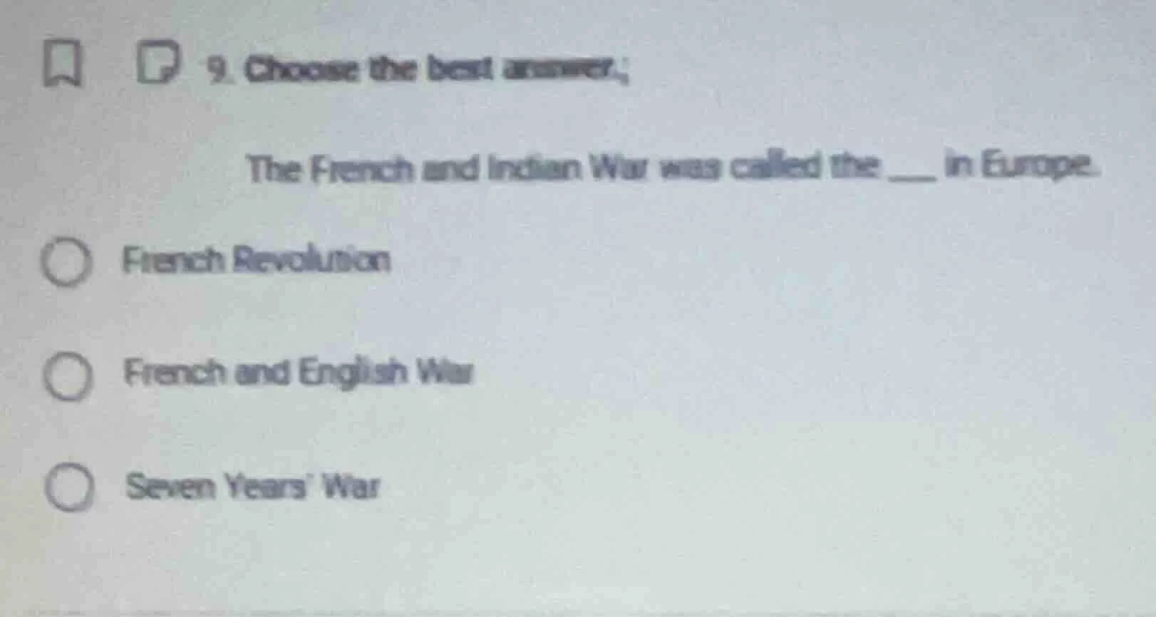 9. choose the best answer:the french and indian war was called the ___ …